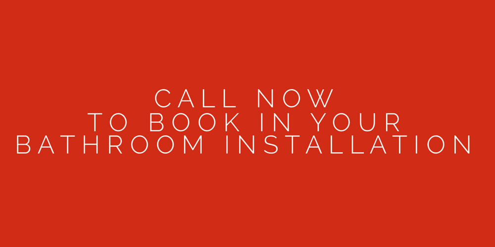 Large red rectangle that has white writing in the centre that says, call now to book in your bathroom installation