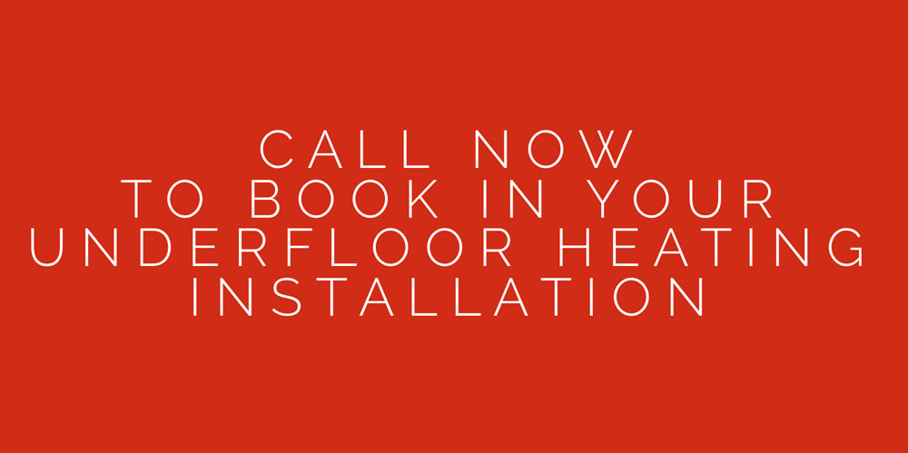 Large red box with white writing that says, call now to book in your underfloor heating installation.